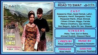 Ye Ada Ye Naz Ye Andaz Apka -  Mala & Ahmed Rushdi -  Film : Road To Swat