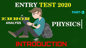 INTRODUCTION |Error Analysis |Part iii |Entry test 2020