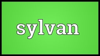 Sylvan Meaning