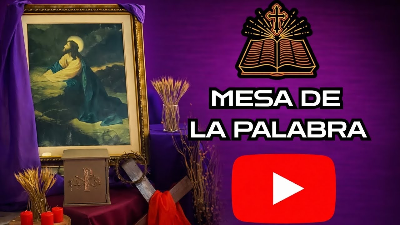 MESA DE LA PALABRA MARTES DE LA III SEMANA DE CUARESMA #video #fe # ...