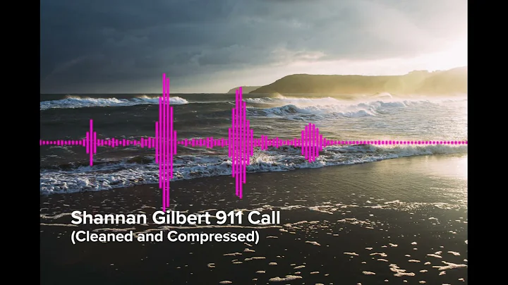 Shannan Gilbert 911 Call [Cleaned]