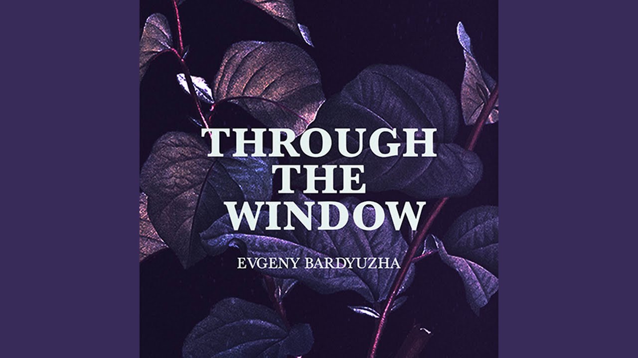Guarda Through the Window su YouTube Guarda Through the Window su YouTube