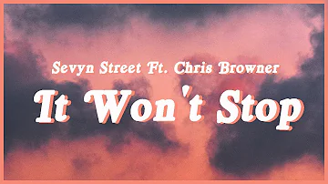Sevyn Streeter - It Won't Stop ft Chris Brown (Lyrics)Baby hop in my ride oh its hot as hell outside