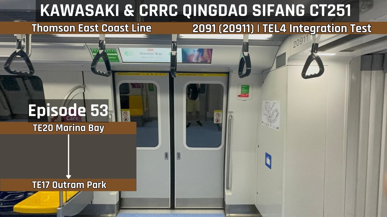 [Episode 53] [TEL4 Integration Test] 🟤 KHI & CRRC CT251 (2091) [Marina ...