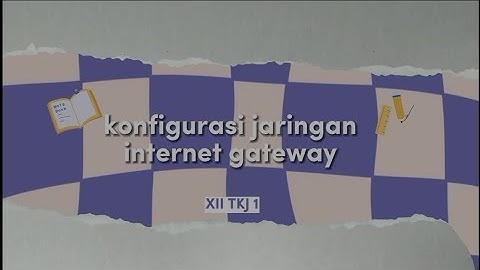 pembelajaran praktek (AIJ) membangun dan mengkonfigurasi internet gateway