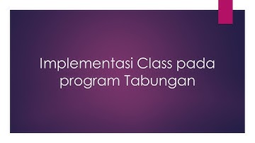 Implementasi Class Tabungan Dalam Bahasa Pemrograman Java