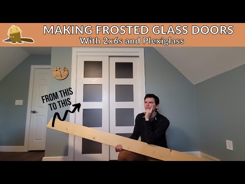 How to Make Frosted Glass Doors with 2x6s and Plexiglass