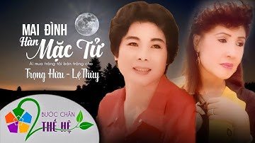 MAI ĐÌNH & HÀN MẶC TỬ | NSND LỆ THỦY & NSND TRỌNG HỮU