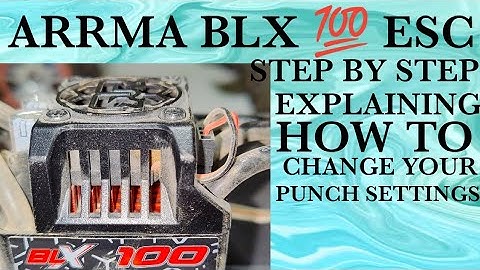 ARRMA BLX 💯 ESC PUNCH SETTINGS EXPLAINED. (STEP BY STEP):-)