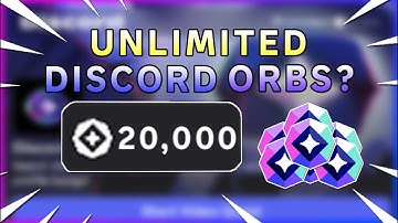 How to get UNLIMITED Discord Orbs?: Get More Orbs, complete quests 