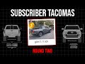 Subscriber Tacomas Contest - Round Two "Factory Style"