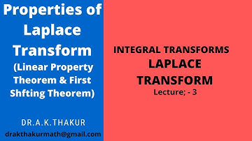 Linearity  &  First Shifting Theorem of Laplace Transforms #Lecture-2  #By Dr.A.K.Thakur Sir