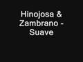 Hinojosa & Zambrano - Suave(long Mix)