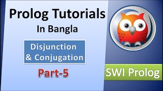 Prolog Bangla Tutorial 5 | Disjunction and Conjugation  | Conjunction | AI - 2020 | Lang Code Wealth