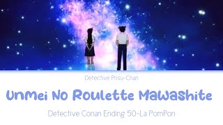 Detective Conan Ending 50 - Unmei No Roulette Mawashite - La PomPon [ Full/Kan/Rom/Eng - Lyrics ]