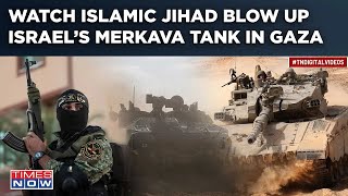 In Israel’s War In Gaza, Islamic Jihad Joins Hands With Hamas, Blows Up IDF’s Merkava Tank| Watch