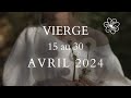 Vierge  15 au 30 avril 2024  de nouveaux sentiments  vierge horoscope astrology