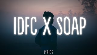 IDFC X Soap [Mashup] (Lyrics) Resimi