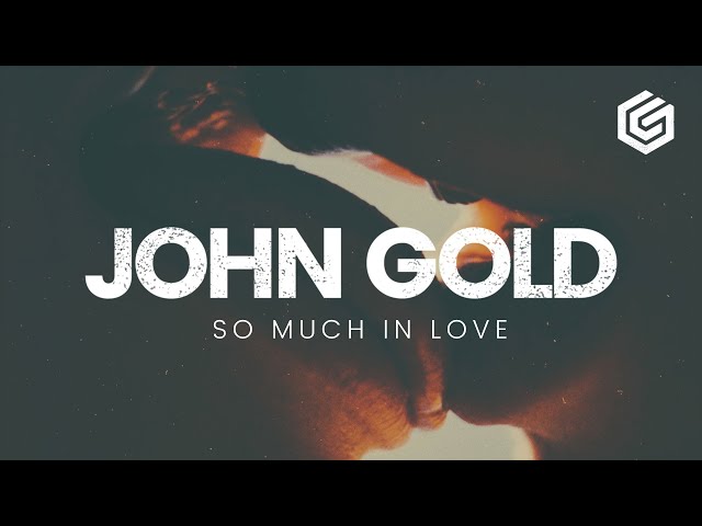John Gold - So Much In Love