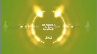 To Love Somebody remix by DJ ANGELO