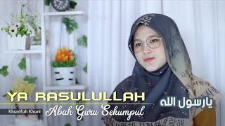 TERBARU.!! YA RASULALLAH SALAMUN ALAIK (Abah Guru Sekumpul) | Khanifah Khani