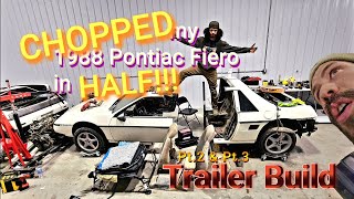 CHOPPED my 1988 Pontiac Fiero in HALF!!! - TRAILER BUILD - Part 2 & 3 @EaZyLabZ #trailer #viral