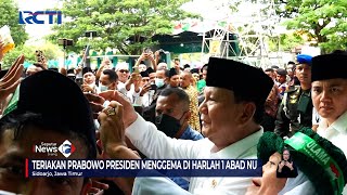 Teriakan Prabowo Subianto Presiden Menggema di Harlah 1 Abad NU #SeputariNewsSiang 09/02