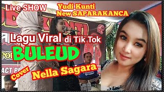 Lagu Viral di Tik Tok | Buleud cover Nella Sagara | Live SHOW with Yudi Kunti New SAPARAKANCA
