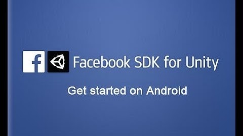 Facebook SDK for Unity: Android tutorial
