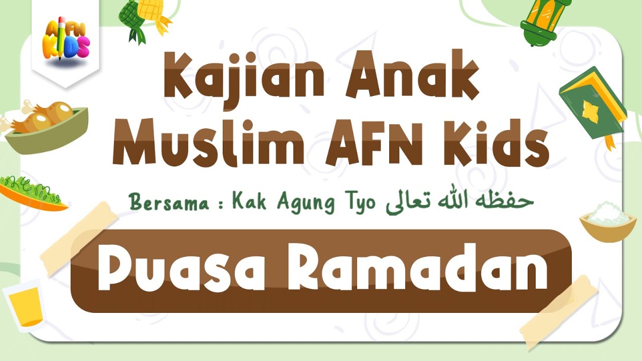 ⁣Kajian Anak Muslim | Puasa Ramadhan -  Kak Agung Tyo hafidzahullah