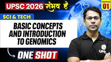 Complete Science And Tech | Basic Concepts And Introduction To Genomics ONE SHOT 🔥 | for UPSC 2026