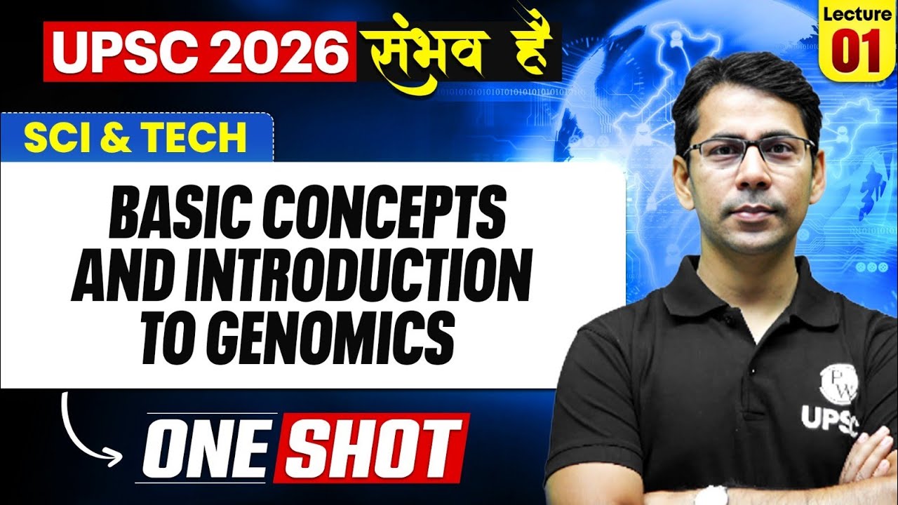 Complete Science And Tech | Basic Concepts And Introduction To Genomics ONE SHOT 🔥 | for UPSC 2026