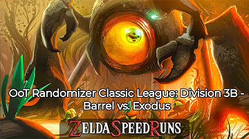 OoT Randomizer Classic League: Division 3B - Barrel vs. Exodus (05/25/2021)