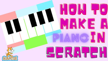 How to make a piano on scratch (3.0)