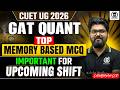 CUET UG 2026 GAT Quants Top Memory Based Questions | Important for Upcoming Shift | Shubham Sir
