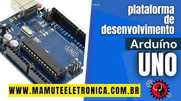 002 - Plataforma de desenvolvimento  - ARDUINO UNO #vempramamute