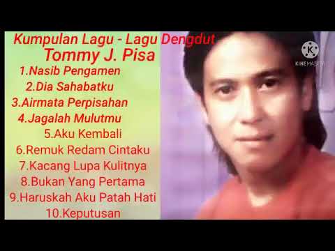 kumpulan lagu -lagu Dangdut .Tommy j pisa .nostalgia