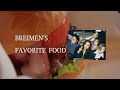 BREIMEN's favorite food