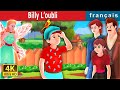 Billy L’oubli | Billy Forgot Story | Contes De Fées Français