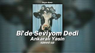 Ankaralı Yasin-Bi' de Seviyom Dedi (speed up)