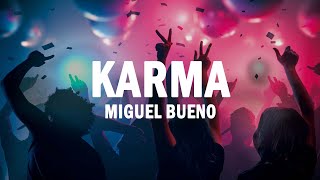 Karma - Miguel Bueno | (LETRA)