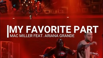 My favorite Part - Mac Miller Feat. Ariana Grande (Tradução || Legendado)