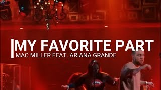 My favorite Part - Mac Miller Feat. Ariana Grande (Tradução || Legendado)