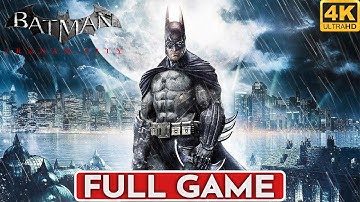 BATMAN ARKHAM CITY Gameplay Walkthrough FULL GAME [4K 60FPS PC] - No Commentary