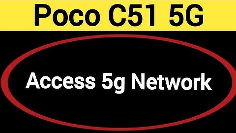 How to access 5G network, Poco C51 5G me 5G net worth Kaise chalayen