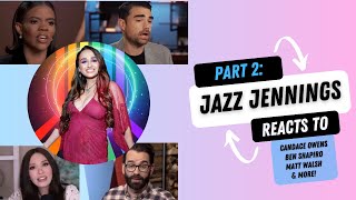 Jazz Jennings REACTS to Ben Shapiro, Candice Owens, Matt Walsh & More(Part 2)