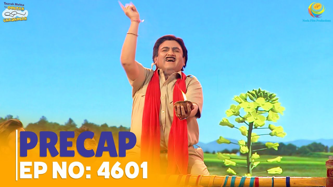 Ep 4601- PRECAP! | Taarak Mehta Ka Ooltah Chashmah | तारक मेहता का उल्टा चश्मा