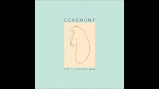 Video thumbnail of "Ceremony - The Party"