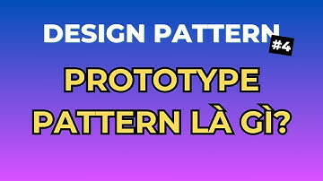 Prototype Pattern Là Gì? - Design Pattern Tập 4| Ngồi Ngẫm Code