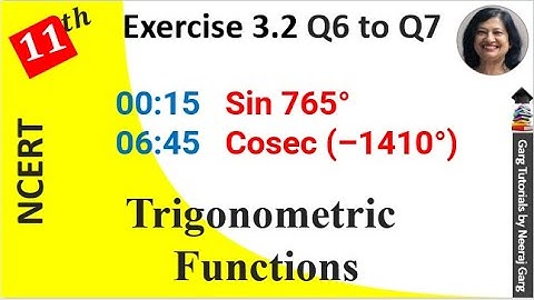 Find the values of the trigonometric functions in Ex 6 to 7 | sin 765° | cosec(-1410°)